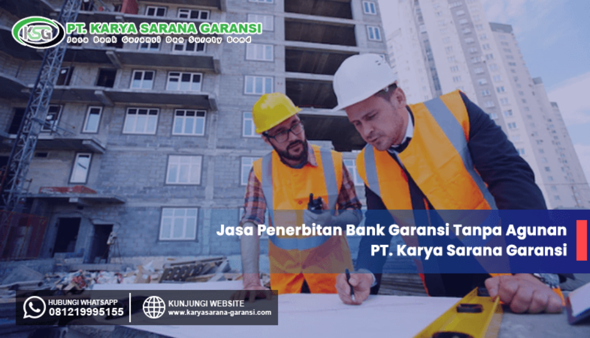Jasa Bank Guarantee & Surety Bond Non Collateral
